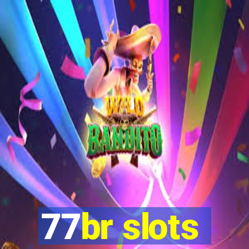 77br slots